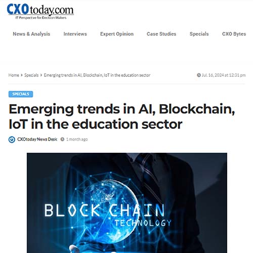 Emerging trends in AI Blockchain IoT in the education sector_CXO Today